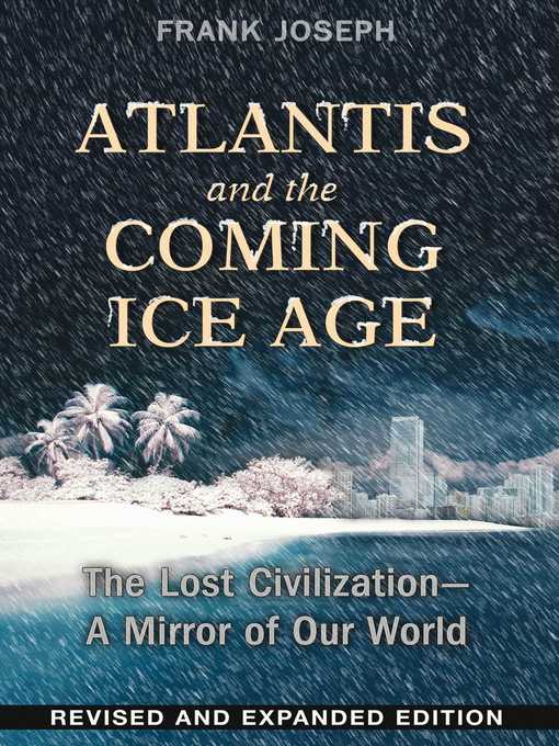 Title details for Atlantis and the Coming Ice Age by Frank Joseph - Available